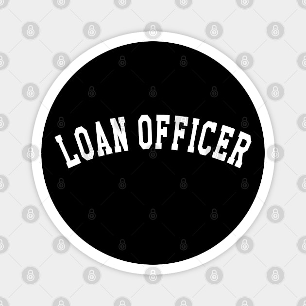 Loan Officer Magnet by KC Happy Shop